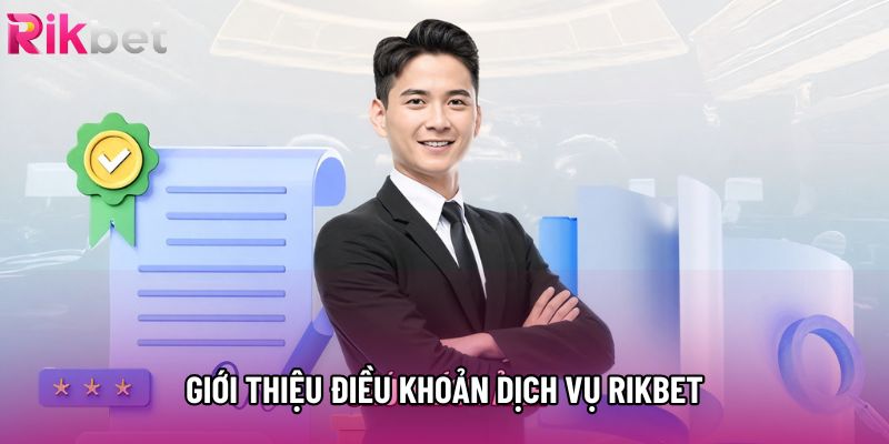 Giới thiệu điều khoản dịch vụ Rikbet