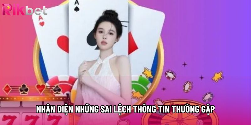 Nhận diện những sai lệch thông tin thường gặp